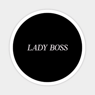 Lady Boss Woman Boss Humor Funny Magnet